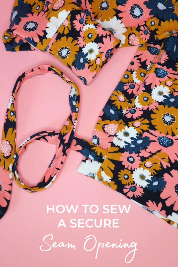 How to Sew a Secure Seam Opening (with video!)