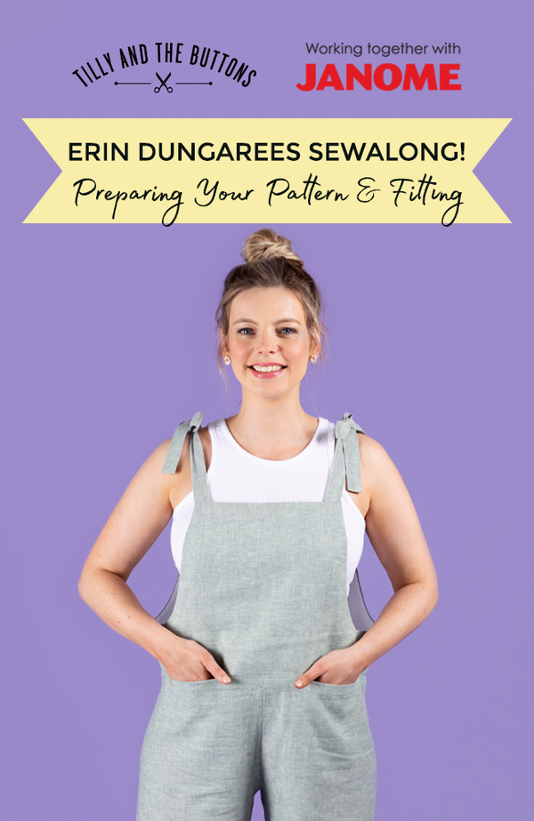 Erin Dungarees Sewalong: Preparing Your Pattern & Fitting