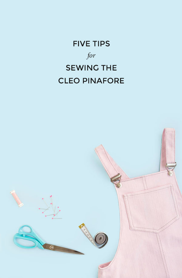 Five Tips for Sewing Cleo
