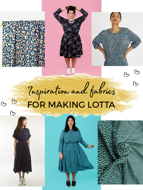 Inspiration and Fabrics for Making Lotta