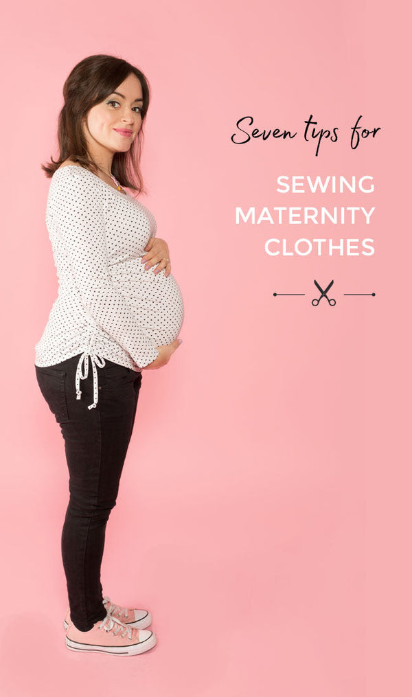Seven Tips for Sewing Maternity Clothes