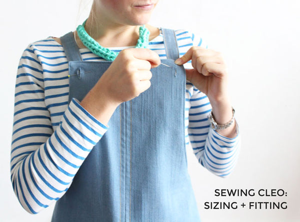 Sewing Cleo: Sizing + Fitting